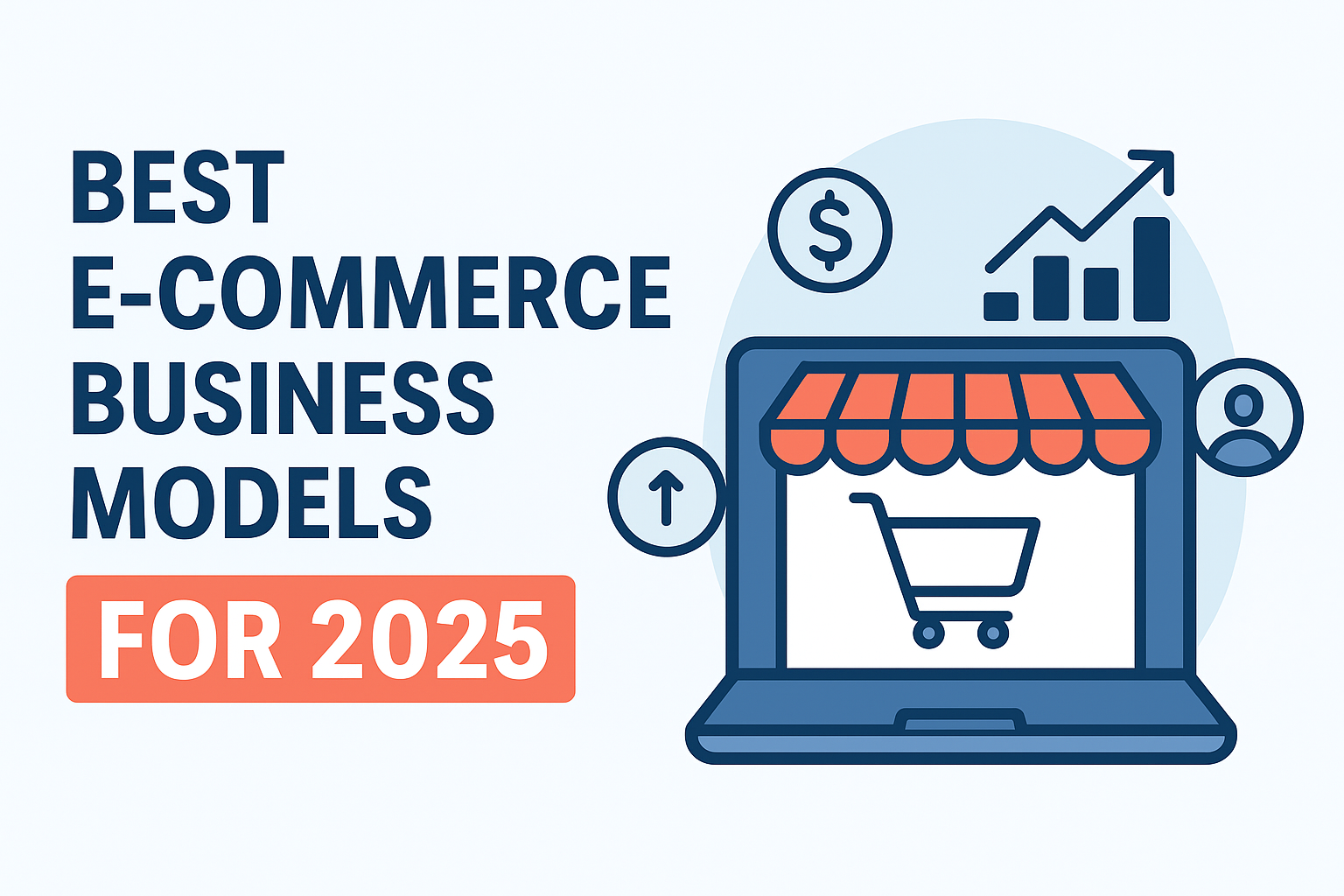 Best E-commerce Business Models for 2025